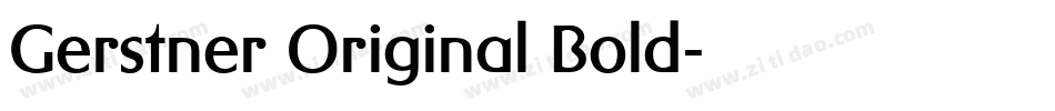 Gerstner Original Bold字体转换